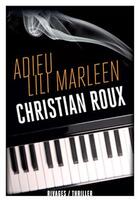 Couverture du livre « Adieu Lili Marleen » de Christian Roux aux éditions Rivages