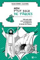 Couverture du livre « P'tit dico de Pâques » de Curd Ridel et Daniel Steiner aux éditions Signe