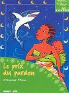 Couverture du livre « Le prix du pardon » de Mbissane Ngom aux éditions Edicef