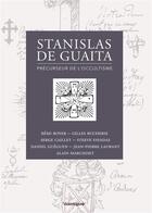 Couverture du livre « Stanislas de guaita precurseur de l'occultisme » de  aux éditions Cosmogone