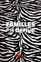 Couverture du livre « Familles a la derive » de Morgane Nadeau aux éditions Edilivre