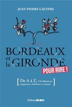 Couverture du livre « Bordeaux et la Gironde » de Jean-Pierre Gauffre aux éditions Sud Ouest Editions