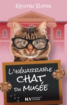 Couverture du livre « L'inénarrable chat du musée » de Kristen Rivers aux éditions Les Nouveaux Auteurs
