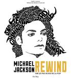 Couverture du livre « Michael Jackson, rewind » de Daryl Easlea aux éditions Du May