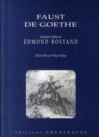 Couverture du livre « Faust de Goethe » de Edmond Rostand aux éditions Theatrales