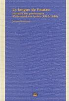 Couverture du livre « La langue de l'autre - histoire des professeurs d'allemand des lycees (1850-1880) » de Jacques Brethome aux éditions Uga Éditions