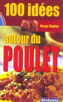 Couverture du livre « 100 idees autour du poulet » de Margot Stephan aux éditions Studyrama