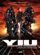 Couverture du livre « Yiu, premières missions Tome 1; l'armée des néo-déchets » de Vee et Tehy et Vax aux éditions Soleil