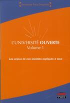 Couverture du livre « L'université ouverte t.1. ; les enjeux de nos sociétés éxpliqués à tous » de  aux éditions Management Et Societe