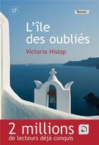 Couverture du livre « L'île des oubliés Tome 2 » de Victoria Hislop aux éditions Editions De La Loupe