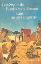 Couverture du livre « Rendez-vous d'amour dans un pays en guerre » de Luis Sepulveda aux éditions Metailie