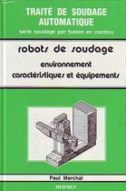 Couverture du livre « Robots de soudage » de Marchal aux éditions Hermes Science Publications