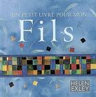 Couverture du livre « Petit livre pour mon fils un » de Helen Exley aux éditions Exley