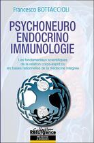 Couverture du livre « Psychoneuro endocrino immunologie » de Bottaccioli Francesc aux éditions Marco Pietteur