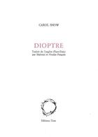 Couverture du livre « Dioptre » de Carol Snow aux éditions Unes