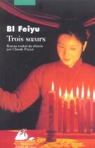 Couverture du livre « Trois soeurs » de Feiyu Bi aux éditions Picquier