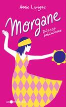 Couverture du livre « Morgane déesse bohémienne » de Annie Lavigne aux éditions Les Intouchables