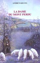 Couverture du livre « La dame du mont perdu » de Andre Fragues aux éditions Lucien Souny