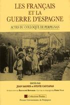 Couverture du livre « Les français et la guerre d'Espagne » de Sagnes et Caucanas aux éditions Pu De Perpignan
