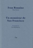 Couverture du livre « Un monsieur de San Francisco » de Ivan Bounine aux éditions La Barque