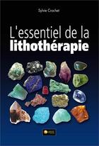 Couverture du livre « L'essentiel de lithothérapie » de Sylvie Crochet aux éditions Ambre