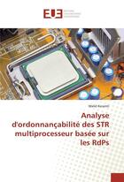 Couverture du livre « Analyse d'ordonnancabilite des str multiprocesseur basee sur les rdps » de Karamti Walid aux éditions Editions Universitaires Europeennes