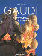 Couverture du livre « Gaudí ; complete works / das gesamte werk / l'oeuvre complète » de Isabel Artigas aux éditions Taschen