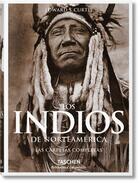 Couverture du livre « Los indios de Norteamerica : las carpetas completas » de Edward S. Curtis aux éditions Taschen