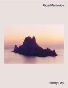 Couverture du livre « Ibiza memories » de Henry Roy aux éditions Nieves