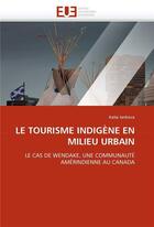 Couverture du livre « Le tourisme indigene en milieu urbain » de Katia Iankova aux éditions Editions Universitaires Europeennes