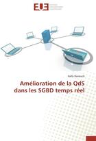 Couverture du livre « Amélioration de la QdS dans les SGBD temps réel » de Haifa Harrouch aux éditions Editions Universitaires Europeennes