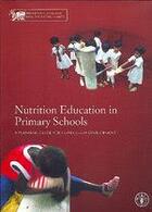 Couverture du livre « Nutrition education in primary schools. a planning guide for curriculum development. volume 1 : the » de  aux éditions Fao