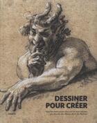 Couverture du livre « Dessiner pour créer ; feuilles françaises des XVIe et XVIIe siècles du musée des Beaux-Arts de Rennes » de Guillaume Kazarouni aux éditions Snoeck Gent