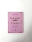 Couverture du livre « Les quarantes Hadiths » de Yahya Ibn Charaf Ed-Edine An-Nawawi aux éditions Albouraq