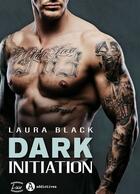 Couverture du livre « Dark Initiation » de Black Laura aux éditions Addictives ? Luv