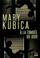 Couverture du livre « À la tombée du jour » de Mary Kubica aux éditions Harpercollins