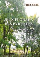 Couverture du livre « Jeux Floraux des Pyrénées - Anthologie 2023 » de La Meridienne Du Mon aux éditions La Meridienne Du Monde Rural