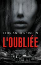 Couverture du livre « L'oubliee » de Florian Dennisson aux éditions Chambre Noire