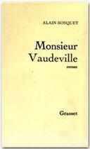 Couverture du livre « Monsieur Vaudeville » de Alain Bosquet aux éditions Grasset