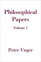 Couverture du livre « Philosophical Papers: Volume One » de Unger Peter aux éditions Oxford University Press Usa
