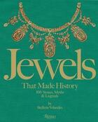 Couverture du livre « Jewels that made history ; 101 stones, myths, and legends » de Volandes Stellene aux éditions Rizzoli
