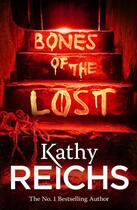 Couverture du livre « Bones of the Lost » de Kathy Reichs aux éditions Random House Digital