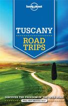 Couverture du livre « Tuscany ; road trips » de  aux éditions Lonely Planet France