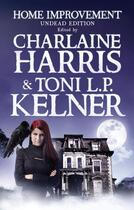 Couverture du livre « Home Improvement: Undead Edition » de Charlaine Harris aux éditions Penguin Group Us