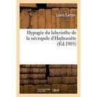 Couverture du livre « Hypogée du labyrinthe de la nécropole d'Hadrumète » de Carton Louis aux éditions Hachette Bnf