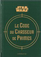 Couverture du livre « Le code du chasseur de primes » de  aux éditions Larousse