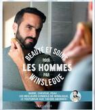 Couverture du livre « Beauté et soins pour les hommes » de Winslegue aux éditions Larousse