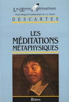 Couverture du livre « Les méditations métaphysiques » de Rene Descartes aux éditions Bordas