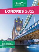Couverture du livre « Le guide vert week&go ; Londres (édition 2022) » de Collectif Michelin aux éditions Michelin