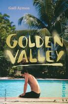 Couverture du livre « Golden valley » de Gael Aymon aux éditions Gallimard-jeunesse